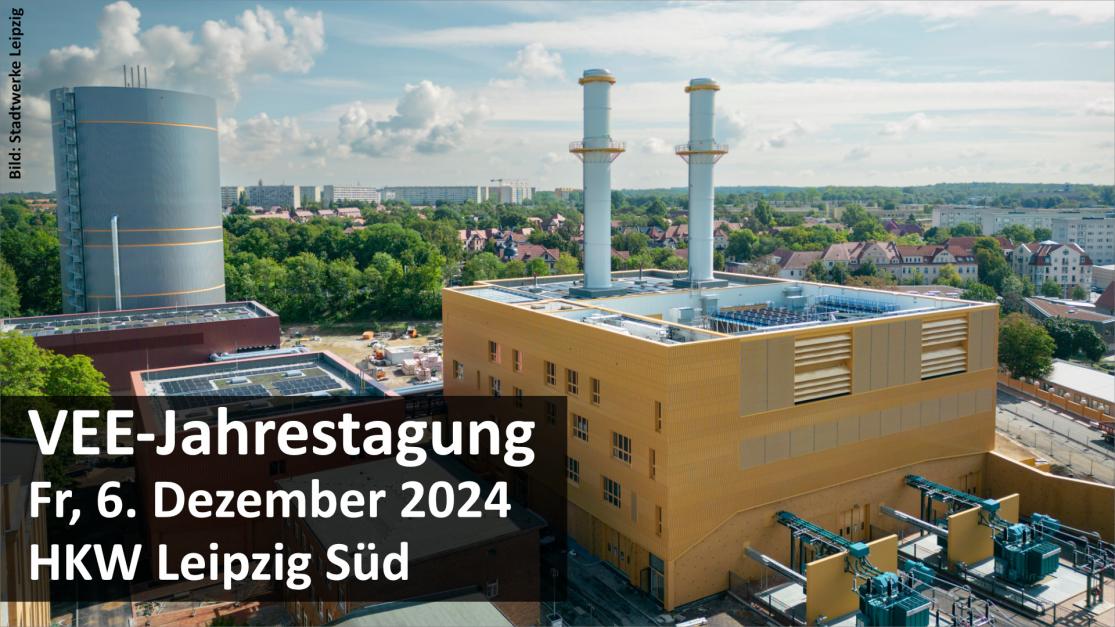 VEE-Jahrestagung 2024 - Heizkraftwerk Leipzig Süd (HKW SÜD) VEE-Jahrestagung 2024 Heizkraftwerk Leipzig Süd (HKW SÜD)